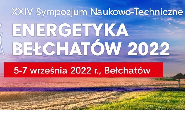 The XXIV Scientific and Technical Symposium "ENERGETYKA BEŁCHATÓW" 
